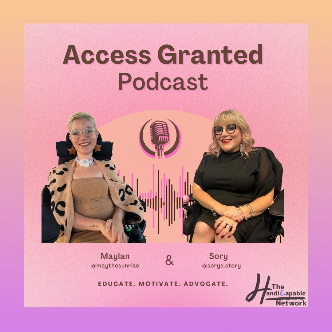 Two women sitting in wheelchairs with a pink background, text reads 'Access Granted Podcast', with microphone icon and social media handles.